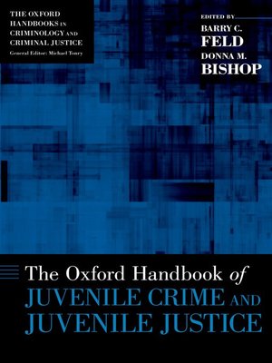 cover image of The Oxford Handbook of Juvenile Crime and Juvenile Justice